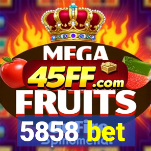 5858 bet